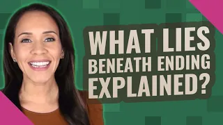 What lies beneath ending explained?