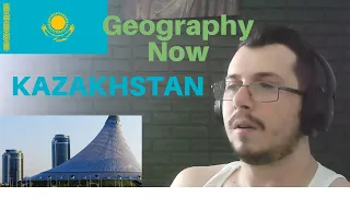 Italian guy reacting to Geography now Kazakhstan REACTION КАЗАХСТАН РЕАКЦИЯ