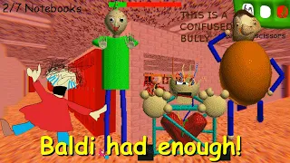 Baldi had enough! - Baldi's Basics Mod