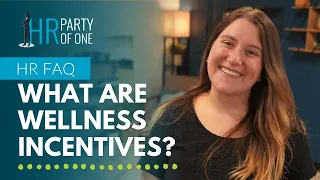 What are Wellness Programs and Incentives?