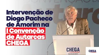 Intervenção de Diogo Pacheco de Amorim na I Convenção de Autarcas CHEGA