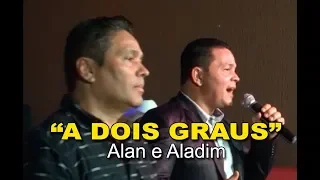 "A DOIS GRAUS" com ALAN & ALADIM no Clube Mabrouk Lounge