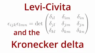 The Remarkable Relationship between the Levi-Civita Symbol and the Kronecker Delta | Deep Dive Maths