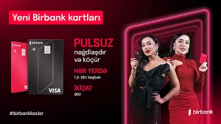 Yeni Birbank kartlarını qarşıla!