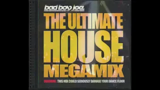 Bad Boy Joe The Ultimate House Megamix
