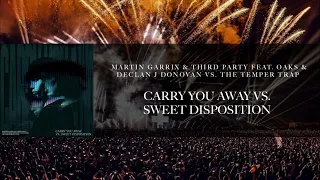 Martin Garrix & Third Party vs. The Temper Trap - Carry You vs. Sweet Disposition (UMF Mashup)