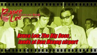 Bruce Lee:  The Big Boss July 12, 1971, Bruce Lee lands at Don Muang airport, (Thailand)
