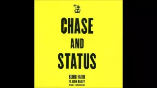 (decaf) blind faith - chase and status
