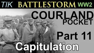 Capitulation of the Courland Pocket 1944 | WW2 BATTLESTORM History Documentary Part 11