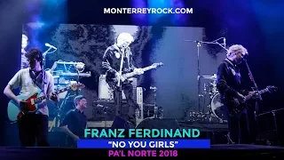 #TecatePalNorte18 - Franz Ferdinand tocando "No You Girls" en el Pal Norte