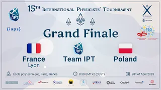 International Physicists' Tournament 2023 - Grand Finale