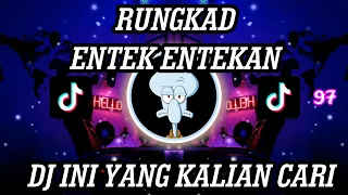 DJ RUNGKAD ENTEK ENTEKAN REMIX SOUND VIRAL TIKTOK TERBARU JEDAG JEDUG MENGKANE 2022