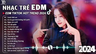 Thương Ly Biệt Remix ♫ BXH Nhạc Trẻ EDM Hót Nhất Hiện Nay - Top 15 Bản EDM TikTok Hot Trend 2024