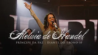 Aleluia de Handel | DVD Príncipe da Paz | Diante do Trono