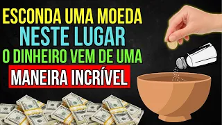 ESCONDA UMA MOEDA NESTE LUGAR - O DINHEIRO VEM DE UMA FORMA INCRÍVEL!