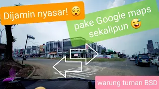 Petunjuk jalan warung  tuman BSD  biar tidak nyasar! #WarungTuman (rute parkiran mobil paling dekat)