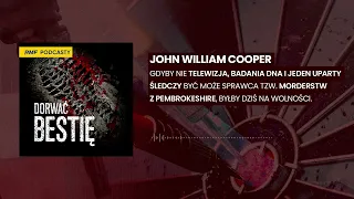 John William Cooper - Morderca z Pembrokeshire | Dorwać Bestię