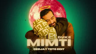 DUKE -  MIMTI ( DEEJAY TOTO EDIT )