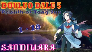 Douluo Dalu 5 Rebirth of Tang San 1-10