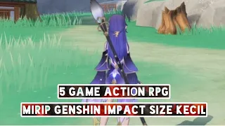 5 Game Android Action RPG Open World Anime Mirip Genshin Impact Ringan Size Kecil Terbaik 2023