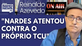 Reinaldo: Ministros do TCU não podem aceitar a companhia de Nardes