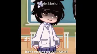 Don't cry !!//gacha life//meme #gachaclub #fyp