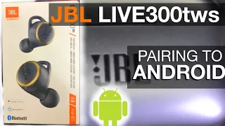 How to PAIR JBL LIVE300tws wireless earbuds by Bluetooth to an ANDROID phone