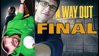 A Way Out - Bölüm #6 (FINAL) w/Fırat