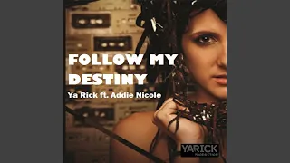 Follow My Destiny (feat. Addie Nicole)