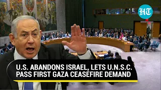 Big UNSC Blow To Israel: USA Ignores Netanyahu's Threat To Let Gaza Ceasefire Resolution Be Passed