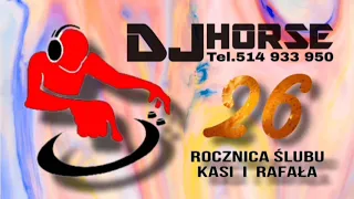 Dj Horse - 26 Rocznica Ślubu Kasi i Rafała