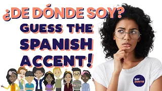 Spanish accents from different countries: Can you guess it right?