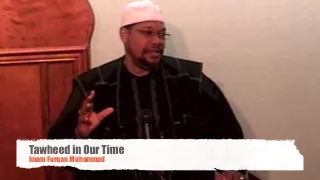 Tawheed in Our Time - Imam Furqan Muhammad