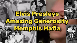 Elvis Presleys Amazing Generosity, Memphis Mafia