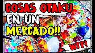 BUSCANDO COSAS OTAKU EN UN MERCADO!!