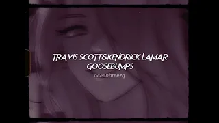 travis scott,kendrick lamar-goosebumps (sped up+reverb)