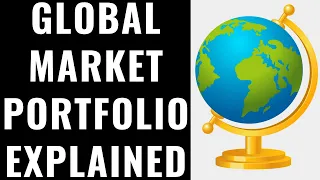 Global Market Portfolio Explained (Most DIVERSIFIED Investing Strategy?)