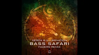 Xerox & Illumination - Bass Safari (Faders Remix) - Official