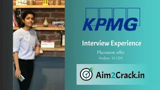 KPMG Interview Experience | Analyst| Big4 | 16 LPA | Fresher | Online drive| Placement#19| Aim2crack