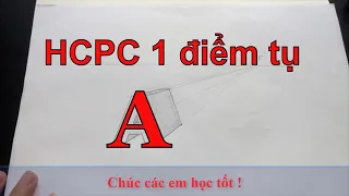 Vẽ Hình chiếu phối cảnh 1 điểm tụ của vật thể chữ A