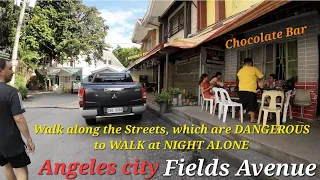 Fields Avenue Angeles city. Walk along the Streets, which are DANGEROUS to WALK at NIGHT ALONE