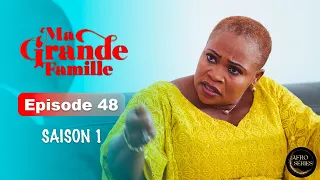 Série Ivoirienne - Ma Grande Famille - Saison 1 Episode 48