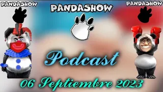 06 de Septiembre del 2023 / El PandaShow está a toda máquina !!!