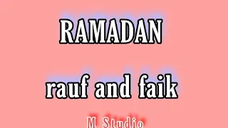 Rauf & Faik  (Ramadan) lyrics 【 M Studio】#ramadan