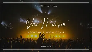 Van Morrison - Moondance Vocal Cover