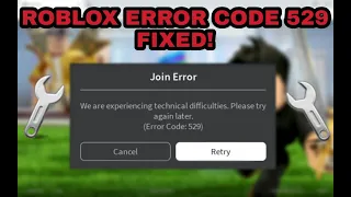 How To Fix Roblox Error Code 529 - We Are Experiencing Technical Difficulties