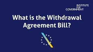 What is the Withdrawal Agreement Bill?