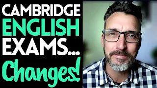 Changes to the Cambridge English exams coming soon.