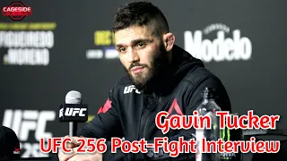 Gavin Tucker Enjoyed Not Having to Promote His Fight | UFC 256