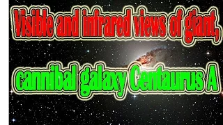 Visible and infrared views of giant, cannibal galaxy | Space & Sola System Documentary Video |Star
